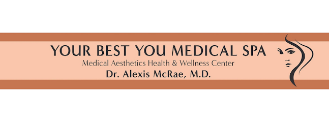 Your Best You Medical Spa - Dr. Alexis McRae MD